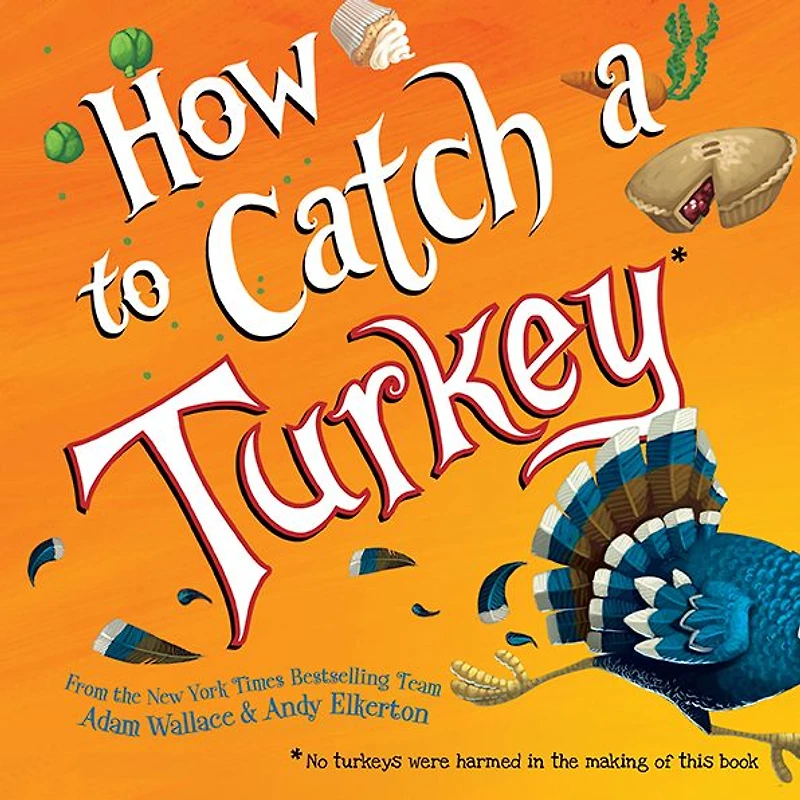 How to Catch a Turkey (How Catch... Series)