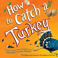 How to Catch a Turkey (How Catch... Series)