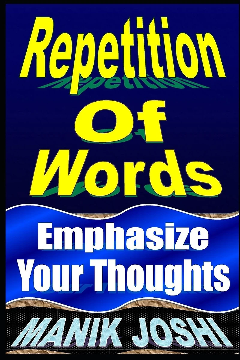 Repetition Of Words: Emphasize Your Thoughts