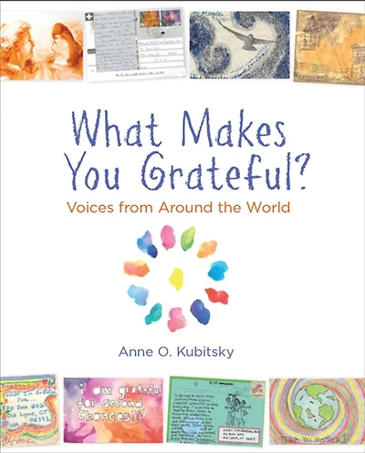 What Makes You Grateful?: Voices From Around The World