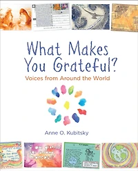 What Makes You Grateful?: Voices From Around The World