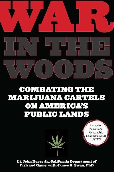 War The Woods: Combating Marijuana Cartels On America's Public Lands