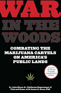 War The Woods: Combating Marijuana Cartels On America's Public Lands