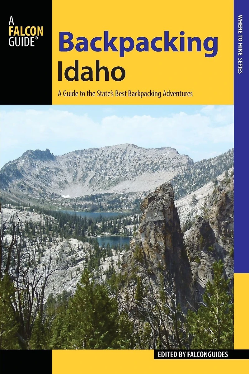 Backpacking Idaho: A Guide to the State's Best Adventures