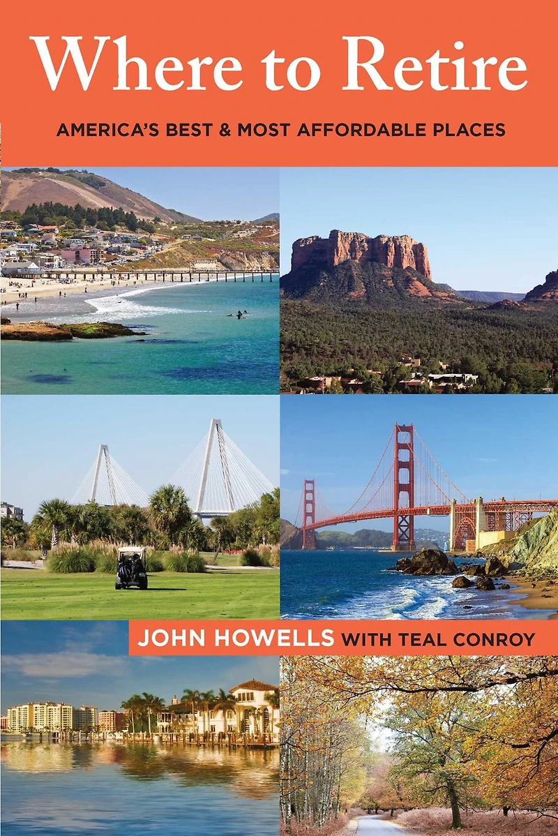 Where to Retire: America's Best & Most Affordable Places