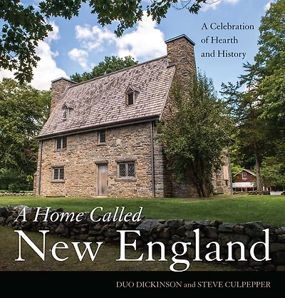 A Home Called New England: Celebration of Hearth and History