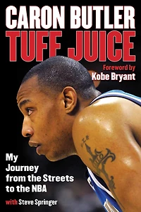 Tuff Juice: My Journey from the Streets to NBA