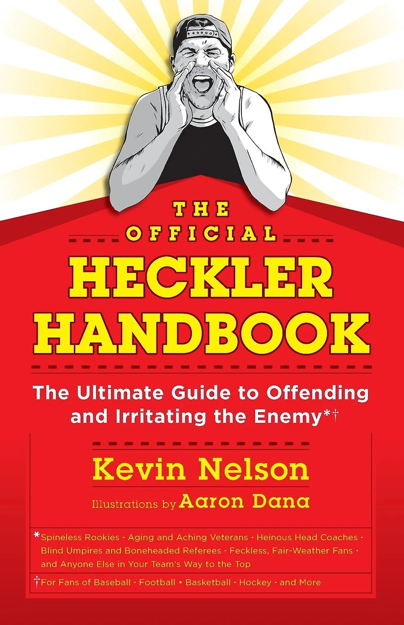 the Official Heckler Handbook: Ultimate Guide to Offending and Irritating Enemy