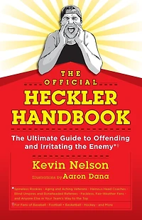the Official Heckler Handbook: Ultimate Guide to Offending and Irritating Enemy