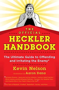 the Official Heckler Handbook: Ultimate Guide to Offending and Irritating Enemy