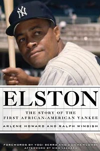 Elston: the Story of First African-American Yankee
