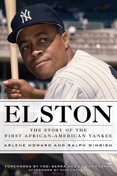 Elston: the Story of First African-American Yankee