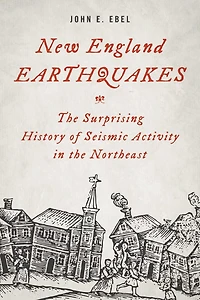 New England Earthquakes: the Surprising History of Seismic Activity Northeast