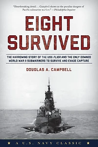Eight Survived: The Harrowing Story Of USS Flier And Only Downed World War II Submariners To Survive Evade Capture