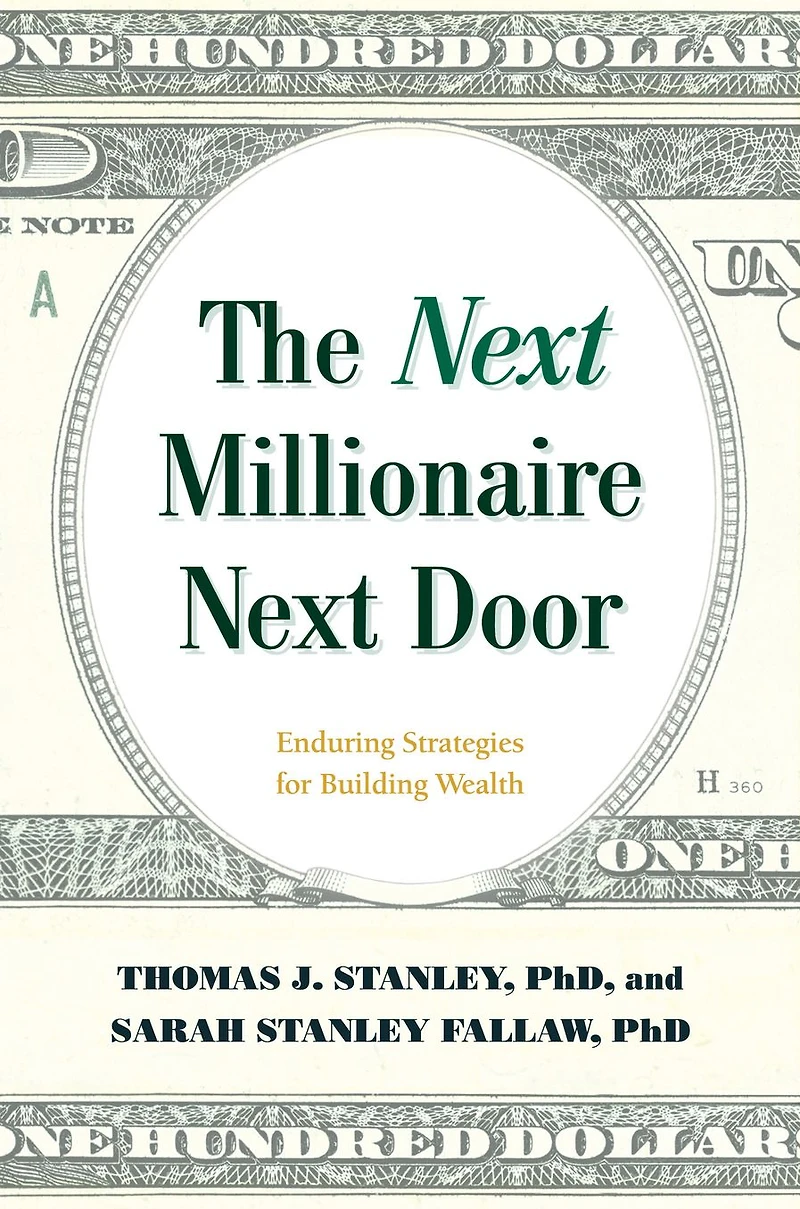 The Next Millionaire Door: Enduring Strategies for Building Wealth