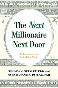 The Next Millionaire Door: Enduring Strategies for Building Wealth