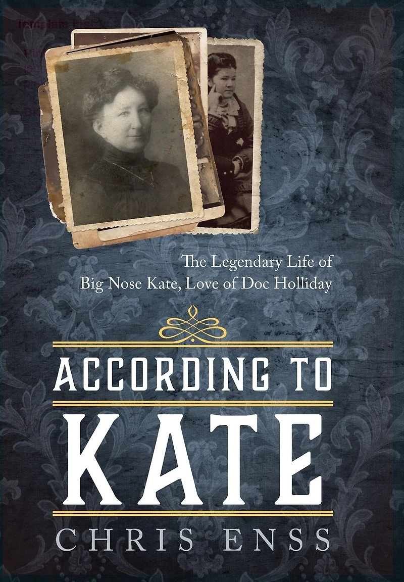 According to Kate: The Legendary Life of Big Nose Kate, Love Doc Holliday