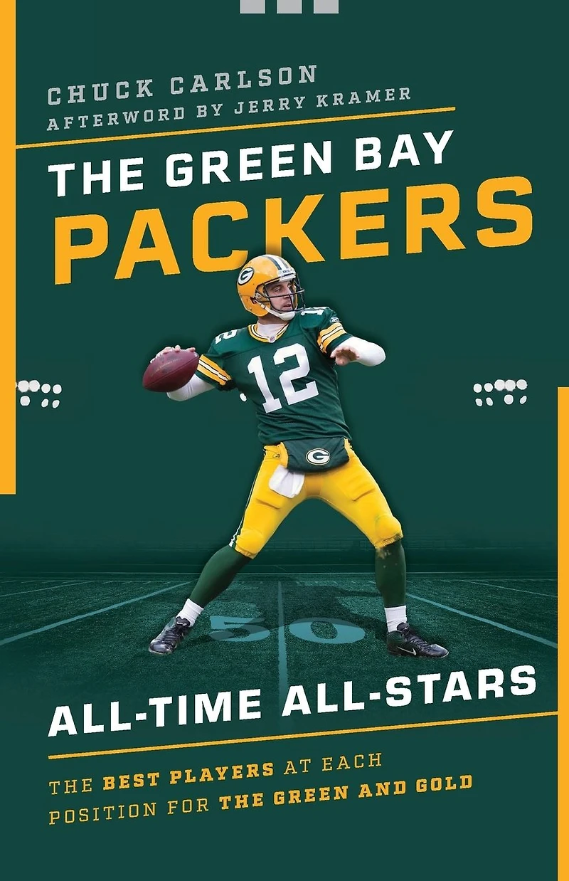 the Green Bay Packers All-Time All-Stars: Best Players at Each Position for and Gold