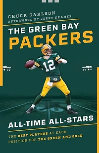 the Green Bay Packers All-Time All-Stars: Best Players at Each Position for and Gold