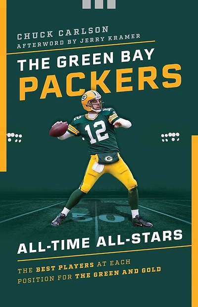the Green Bay Packers All-Time All-Stars: Best Players at Each Position for and Gold