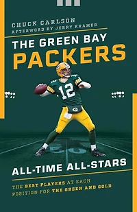 the Green Bay Packers All-Time All-Stars: Best Players at Each Position for and Gold