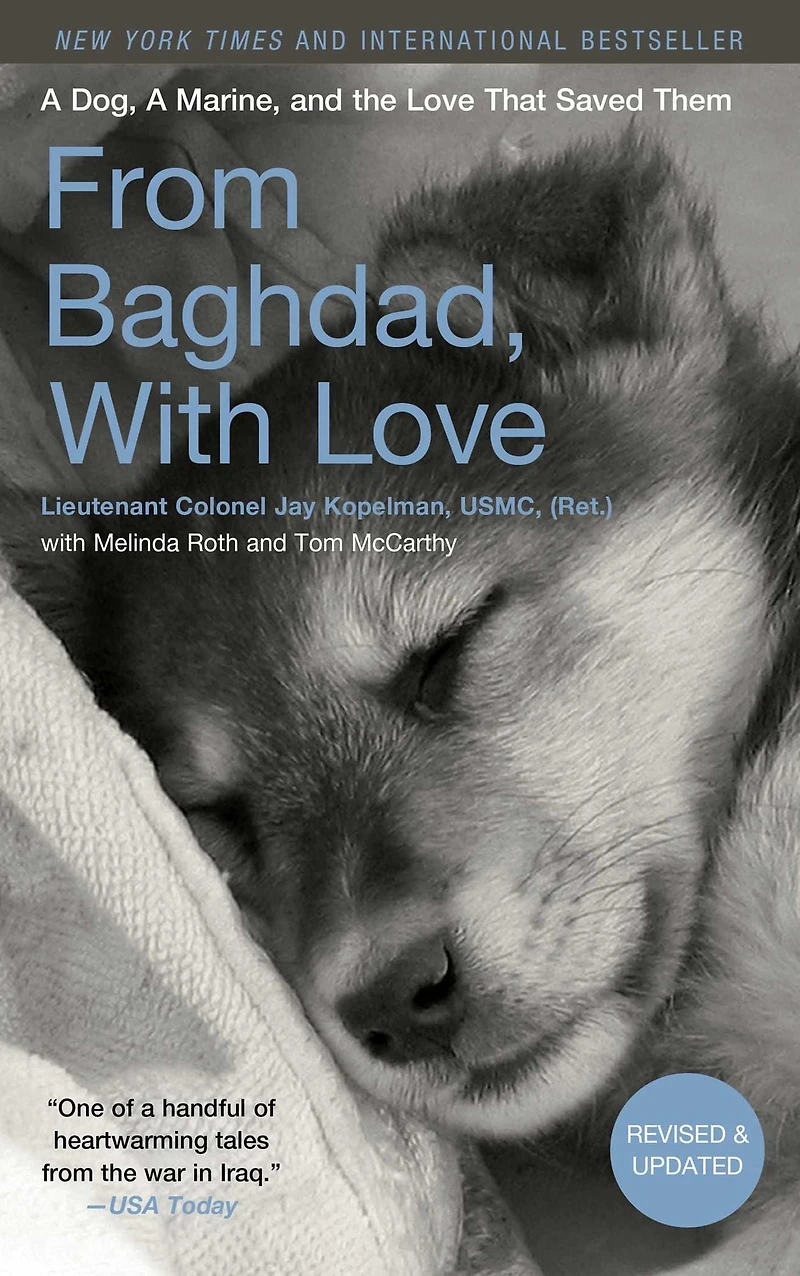From Baghdad, With Love: A Dog, Marine, and the Love That Saved Them