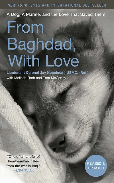 From Baghdad, With Love: A Dog, Marine, and the Love That Saved Them