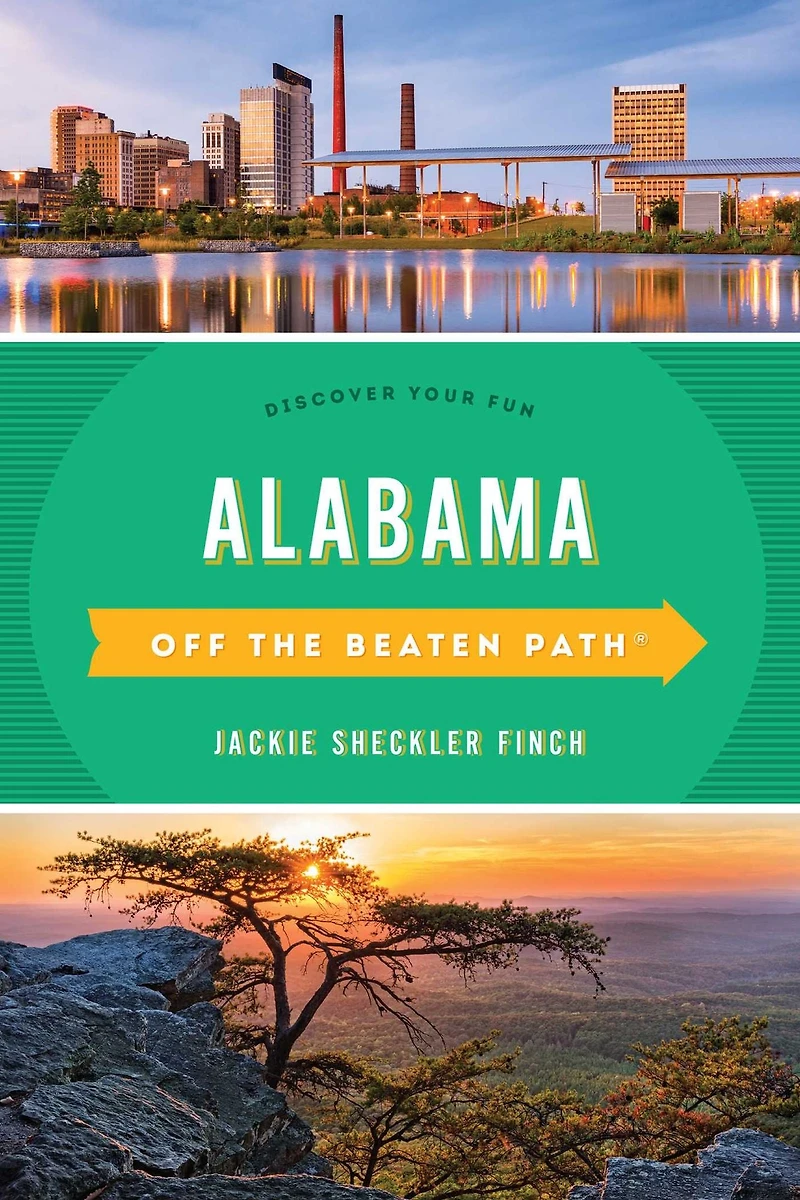 Alabama Off the Beaten Path®: Discover Your Fun