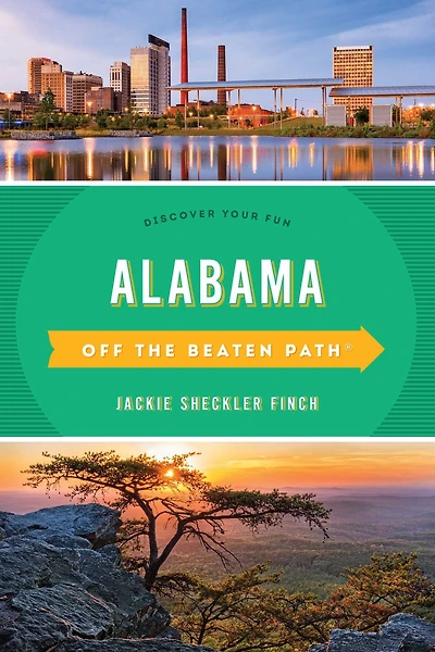 Alabama Off the Beaten Path®: Discover Your Fun