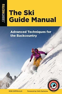 the Ski Guide Manual: Advanced Techniques for Backcountry