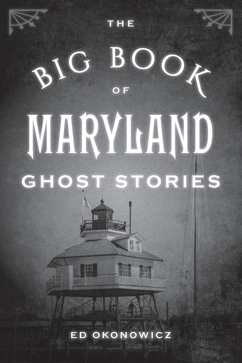 Big Book of Maryland Ghost Stories