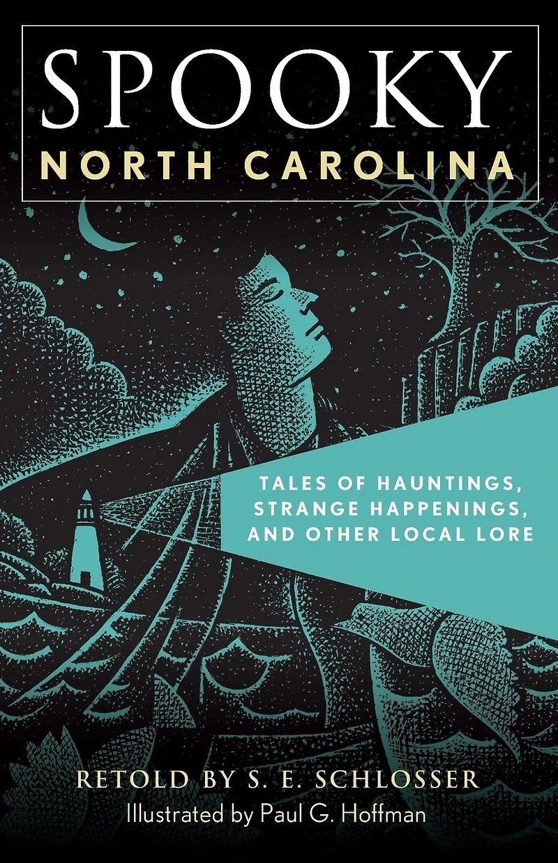 Spooky North Carolina: Tales of Hauntings, Strange Happenings, and Other Local Lore