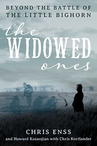 Widowed Ones: Beyond the Battle of Little Bighorn