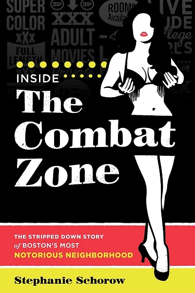 Inside The Combat Zone: Stripped Down Story of Boston's Most Notorious Neighborhood