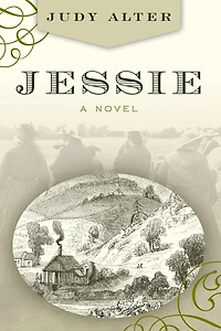 Jessie: A Novel About Jessie Benton Fremont