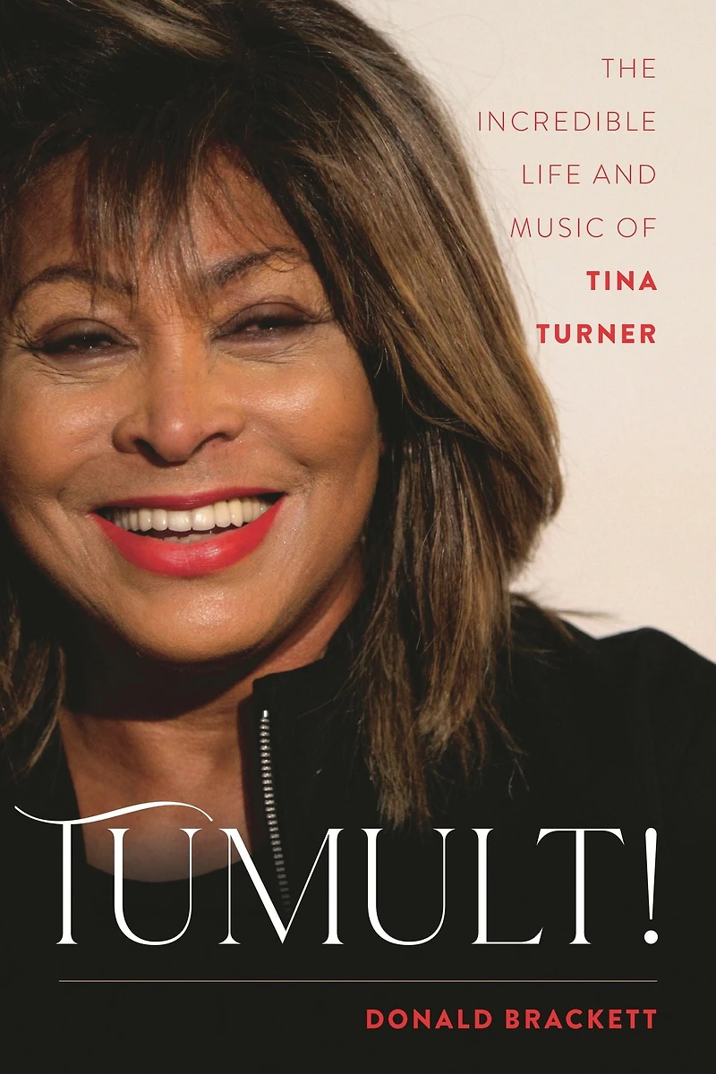 Tumult!: The Incredible Life and Music of Tina Turner