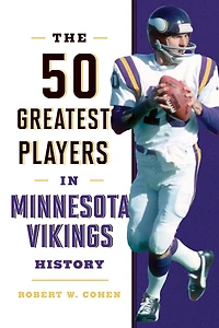 The 50 Greatest Players Minnesota Vikings History