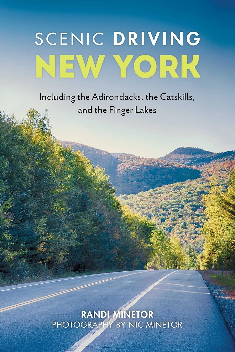 Scenic Driving New York: Including the Adirondacks, Catskills, and Finger Lakes
