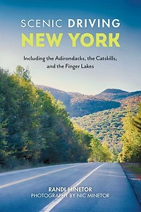 Scenic Driving New York: Including the Adirondacks, Catskills, and Finger Lakes