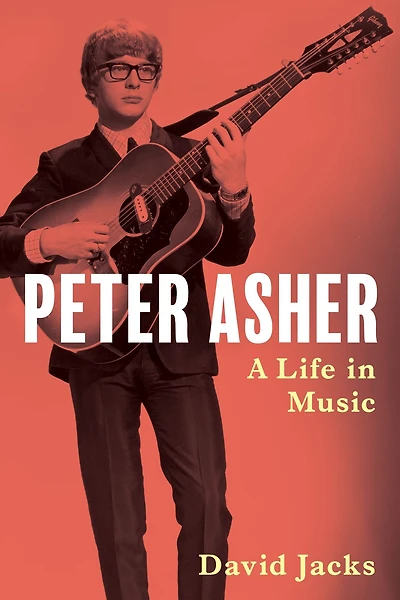 Peter Asher: A Life Music