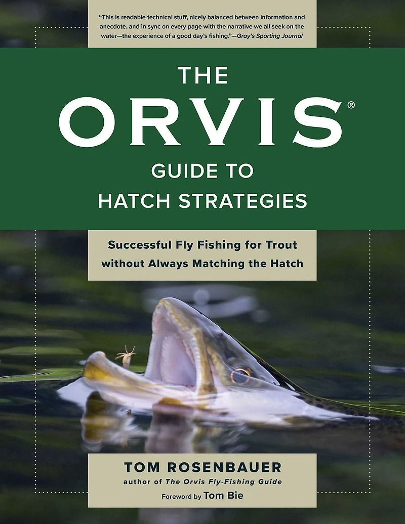 Orvis Guide to Hatch Strategies: Successful Fly Fishing for Trout without Always Matching the
