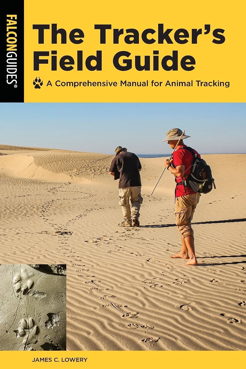 The Tracker's Field Guide: A Comprehensive Manual for Animal Tracking