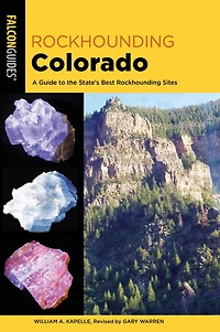Rockhounding Colorado: A Guide to the State's Best Sites