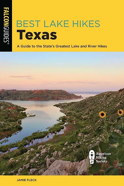 Best Lake Hikes Texas: A Guide to the State's Greatest and River