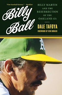 Billy Ball: Martin and the Resurrection of Oakland A's