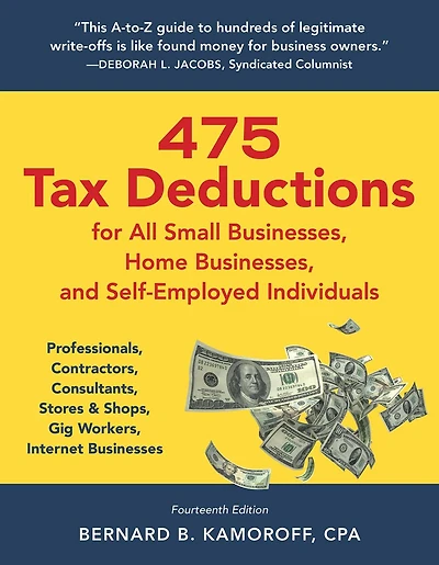 475 Tax Deductions for All Small Businesses, Home and Self-Employed Individuals: Professionals, Contractors, Consultants, Stores & Shops, Gig Workers, Internet Businesses