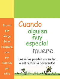 Cuando alguien muy especial muere: Los ninos apprender a enfrenar la adverisded