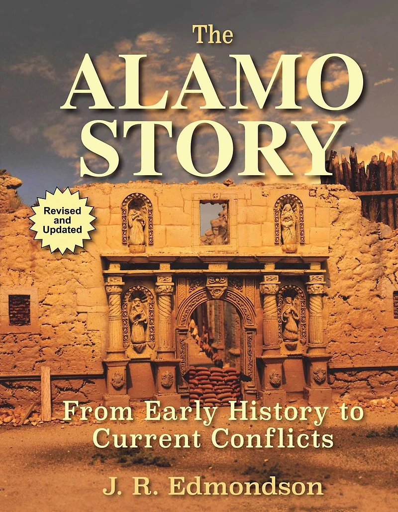 Alamo Story: From Early History to Current Conflicts