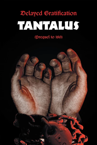 Delayed Gratification: Tantalus (Prequel to Delayed Gratification 180)