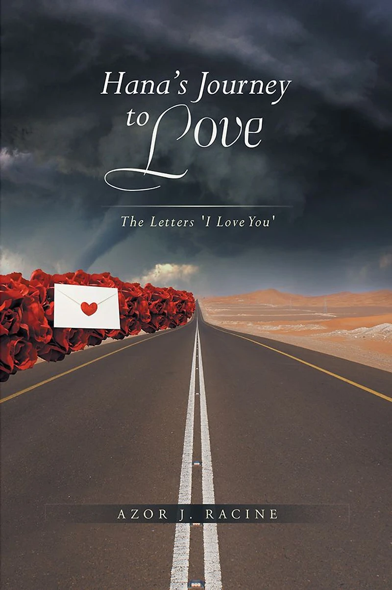 Hana's Journey to Love: The Letters: "I Love You"